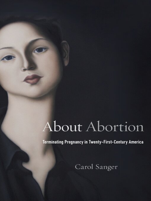 Title details for About Abortion by Carol Sanger - Available